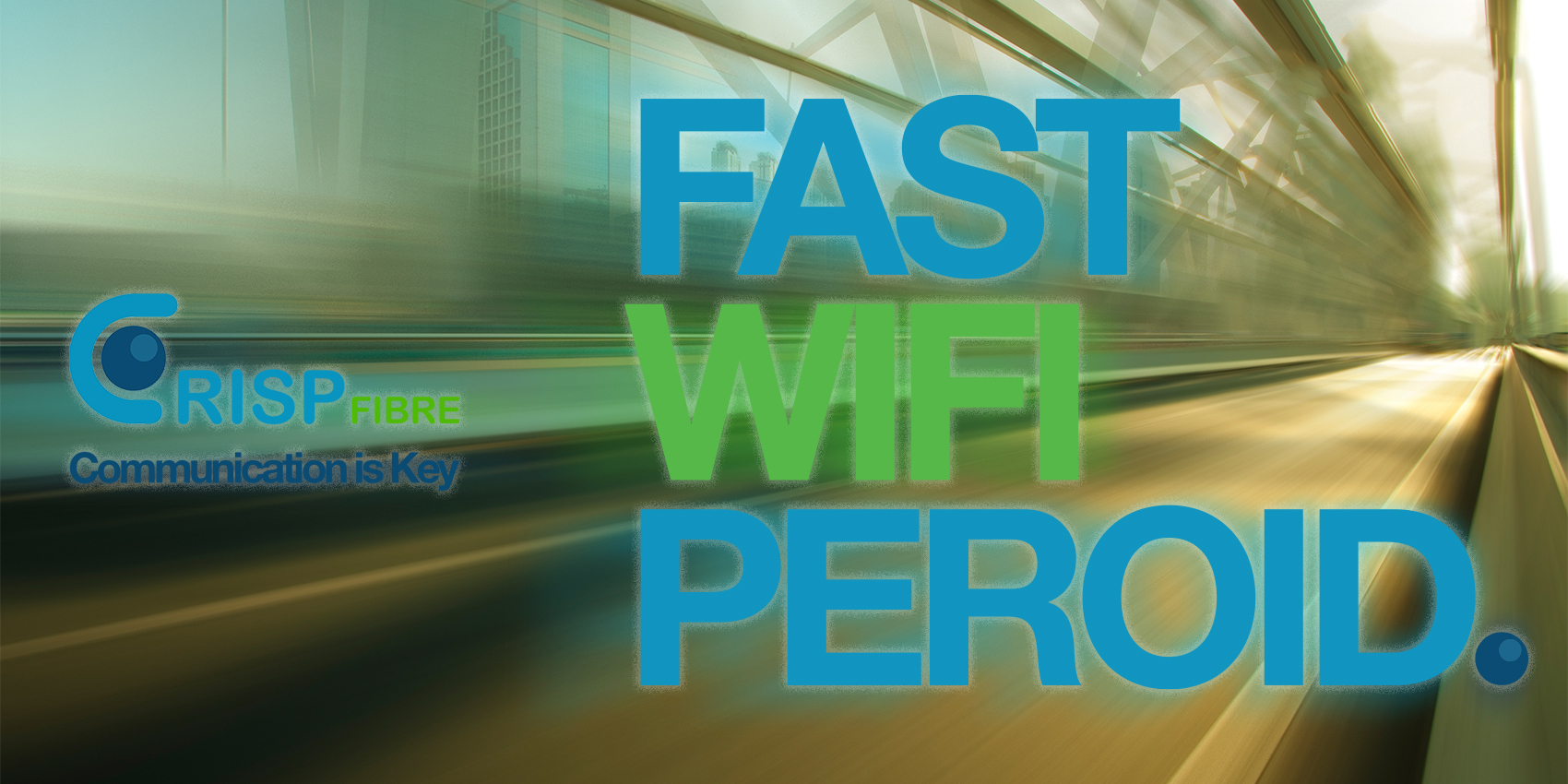 Fast WiFi Period.